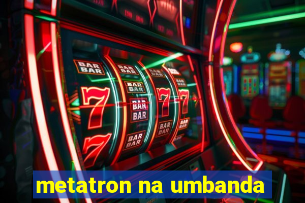 metatron na umbanda