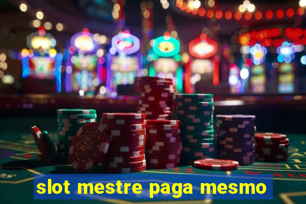 slot mestre paga mesmo