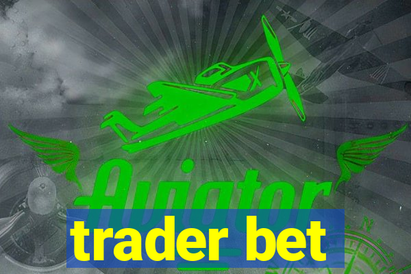 trader bet