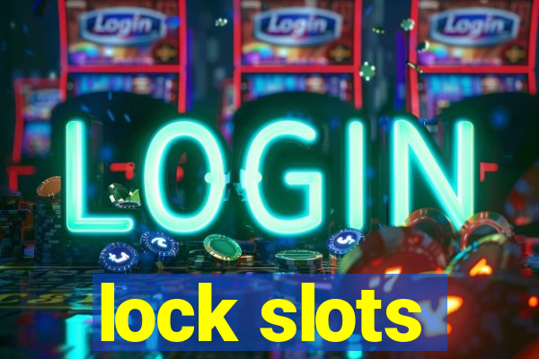 lock slots