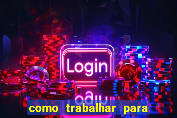 como trabalhar para plataforma de jogos slots