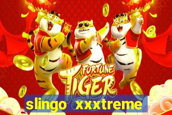 slingo xxxtreme slot game