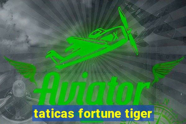 taticas fortune tiger