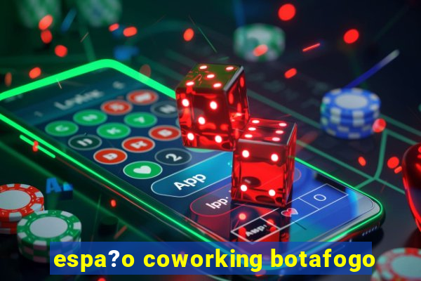 espa?o coworking botafogo