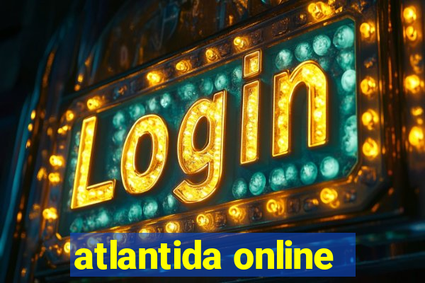 atlantida online