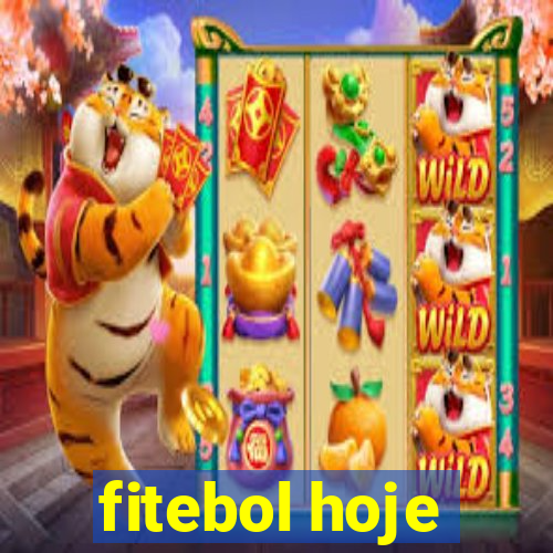 fitebol hoje