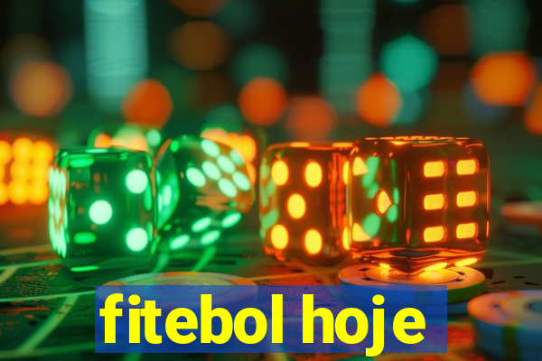 fitebol hoje