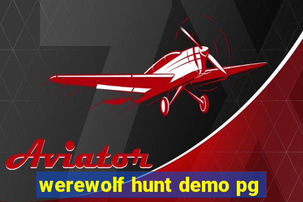 werewolf hunt demo pg