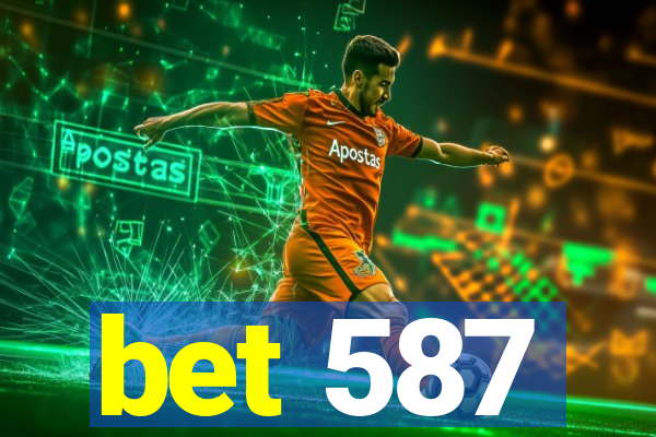 bet 587