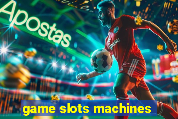 game slots machines