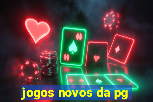 jogos novos da pg