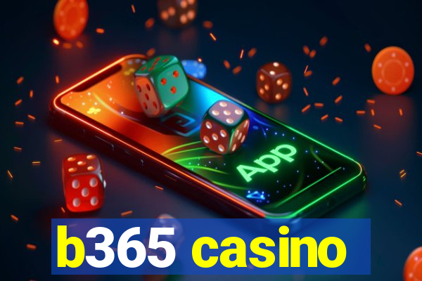 b365 casino