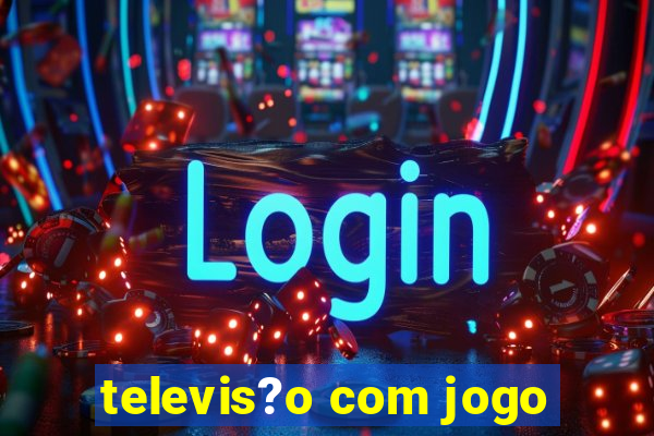 televis?o com jogo