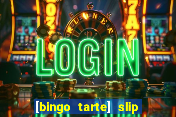 [bingo tarte] slip & stop 1988 part 1