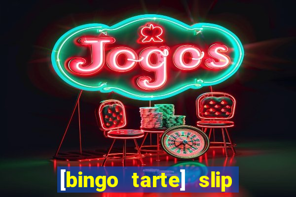 [bingo tarte] slip & stop 1988 part 1