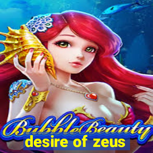 desire of zeus