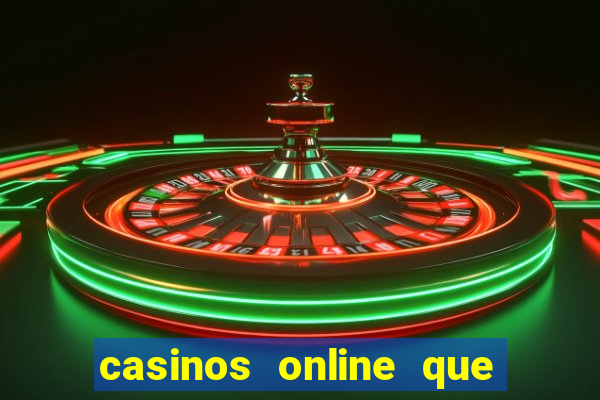 casinos online que pagan rápido