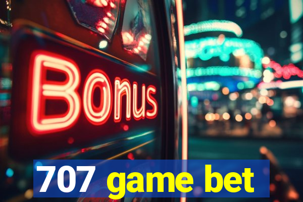 707 game bet