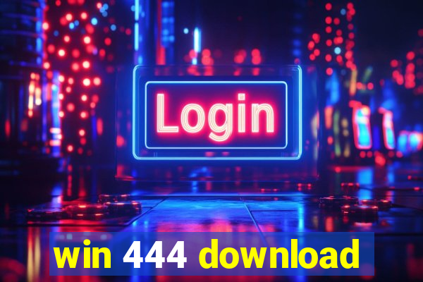 win 444 download