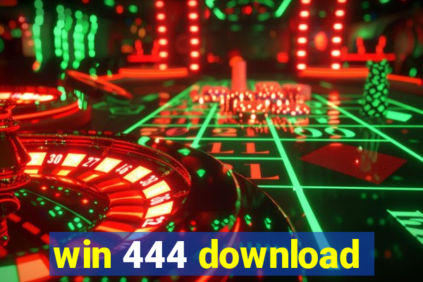 win 444 download