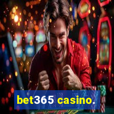 bet365 casino.