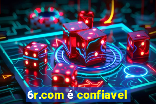 6r.com é confiavel