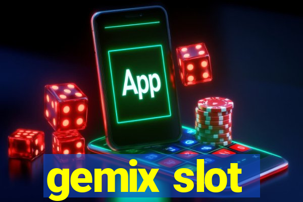 gemix slot