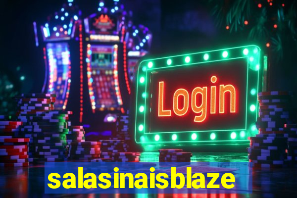 salasinaisblaze