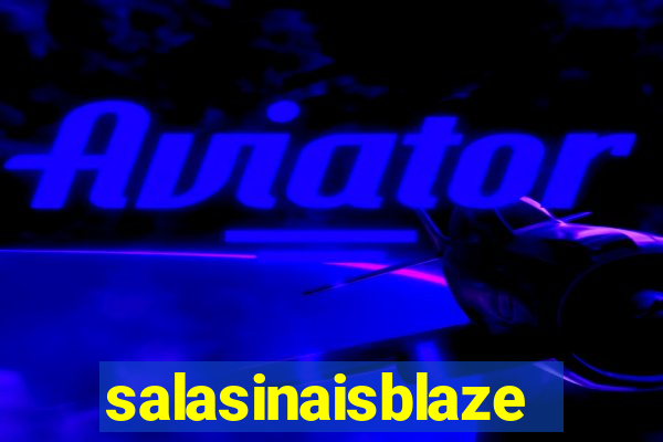 salasinaisblaze