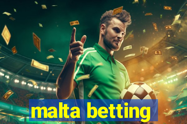 malta betting