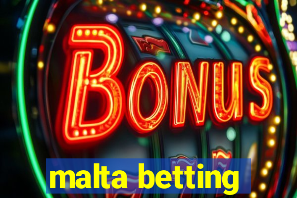 malta betting