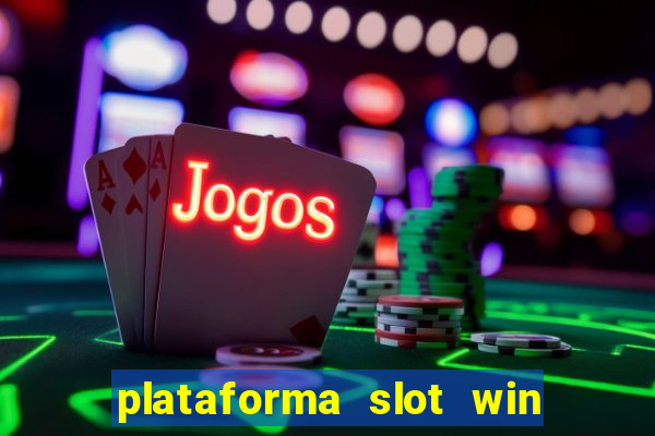 plataforma slot win paga mesmo