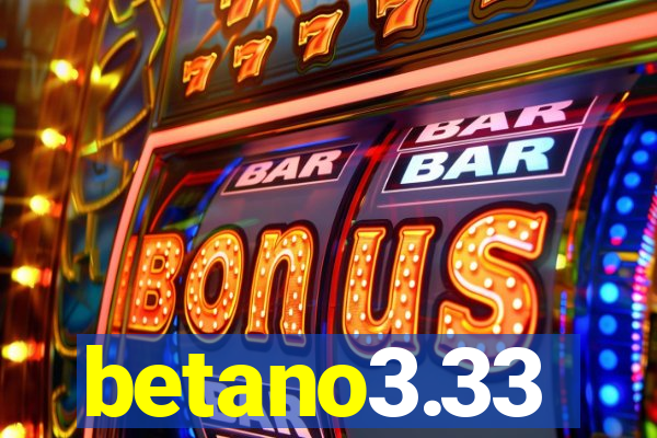 betano3.33