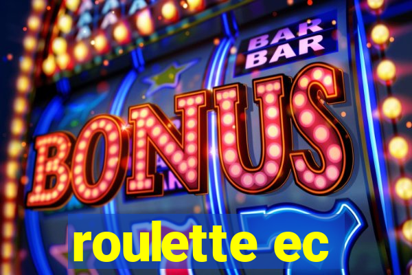 roulette ec