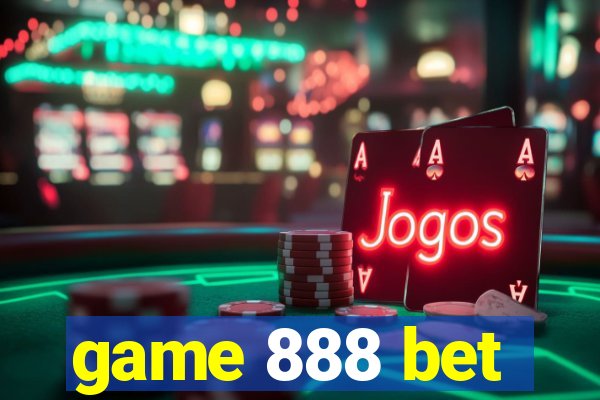 game 888 bet