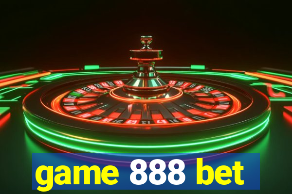 game 888 bet