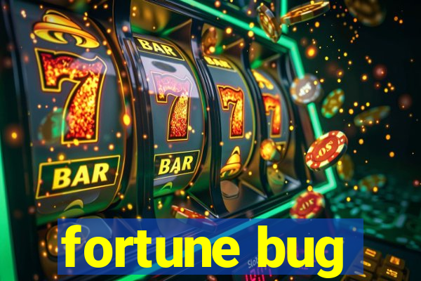 fortune bug