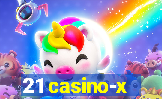 21 casino-x