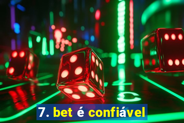 7. bet é confiável