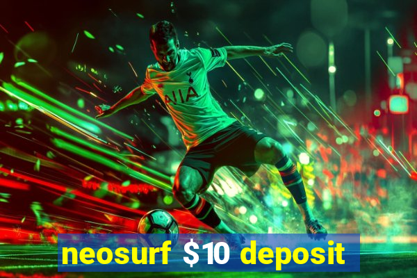 neosurf $10 deposit