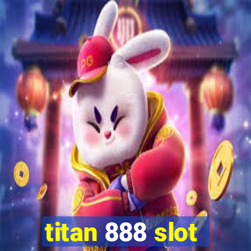 titan 888 slot