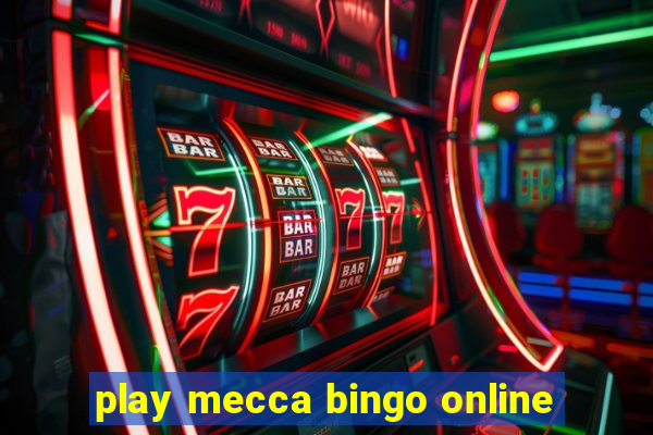 play mecca bingo online