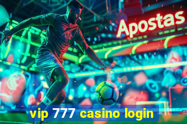 vip 777 casino login