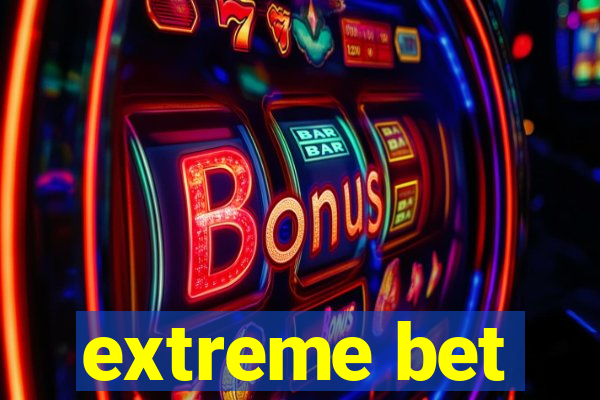 extreme bet