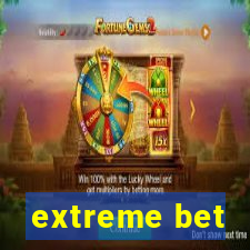 extreme bet