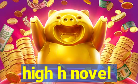 high h novel