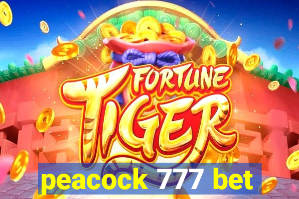 peacock 777 bet