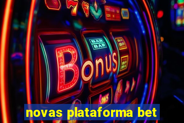 novas plataforma bet