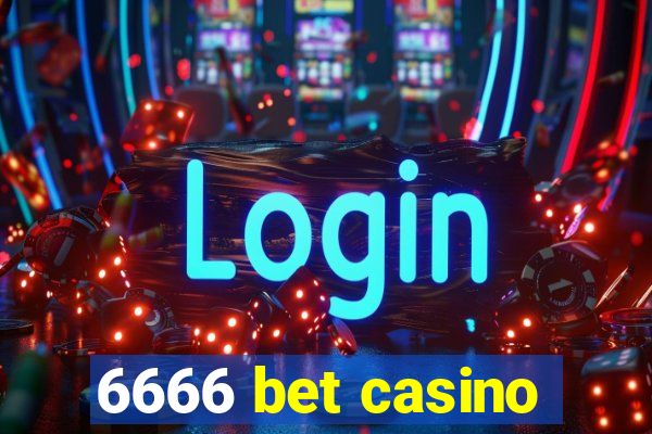 6666 bet casino