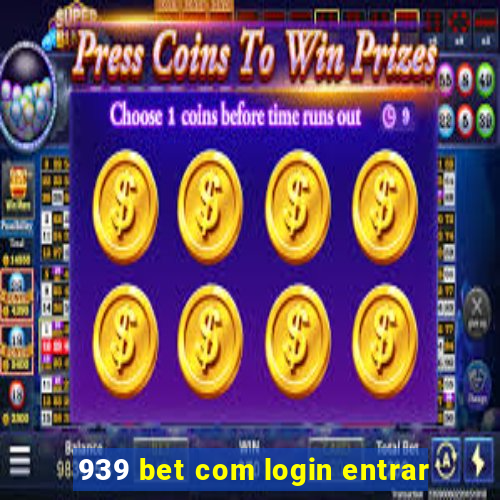 939 bet com login entrar